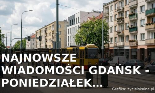 Najnowsze wiadomości Gdańsk – Poniedziałek 13.07.2026