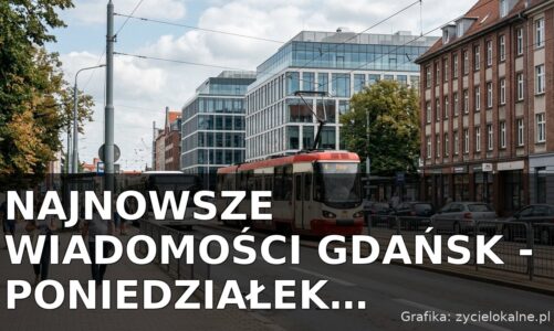 Najnowsze wiadomości Gdańsk – Poniedziałek 17.08.2026