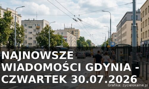 Najnowsze wiadomości Gdynia – Czwartek 30.07.2026