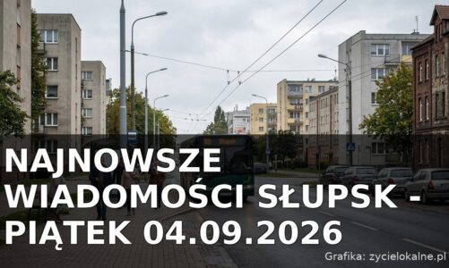 Najnowsze wiadomości Słupsk – Piątek 04.09.2026